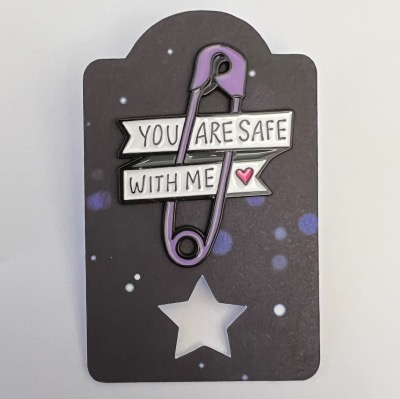 Pin's You Are Safe With Me